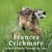 Frances Crickmore - British Wildlife Through My Lens by Frances Crickmore