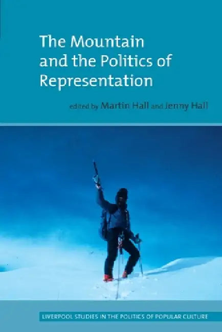 The Mountain and the Politics of Representation by Jenny Hall