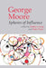 George Moore: Spheres of Influence by Kathryn Laing, Mary Pierse