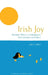 Irish Joy: Resistant Affects in Contemporary Irish Literature and Culture by Julia C. Obert
