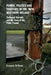Power, Politics and Territory in the 'New Northern Ireland': Girdwood Barracks and the Story of the Peace Process by Elizabeth DeYoung