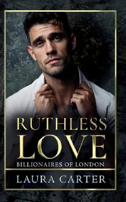 Ruthless Love by Carter, Laura