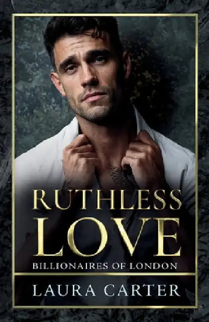 Ruthless Love by Carter, Laura