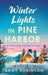 Winter Lights in Pine Harbor by Tammy Robinson