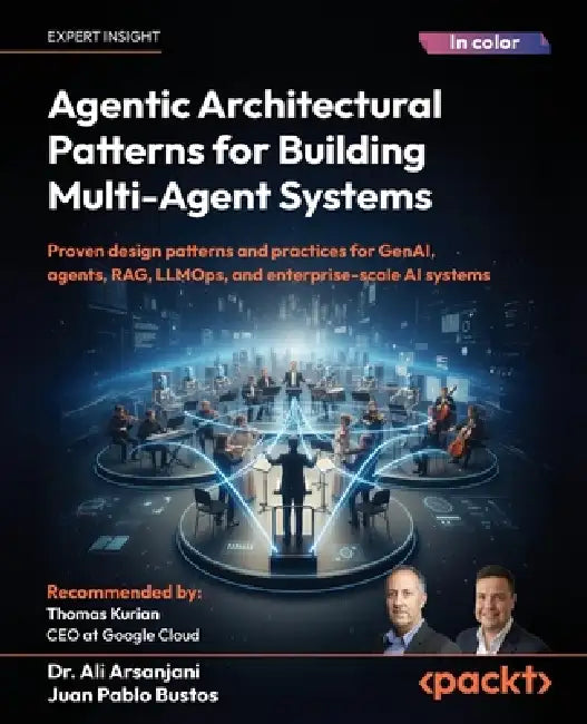Agentic Architectural Patterns for Building Multi-Agent Systems: Proven ...