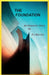 The Foundation by P. J. Barrins