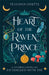 Heart of the Raven Prince: A fae fantasy romance retelling of Cinderella by Tessonja Odette