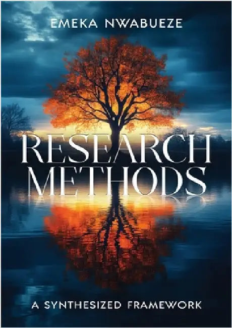 Research Methods: A Synthesized Framework by Nwabueze, Emeka