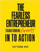 The Fearless Entrepreneur: Transforming Anxiety Into Action by Nur, Zaytoona