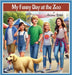 My Funny Day at the Zoo by White, Arianna