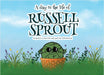A Day in The Life Of Russell Sprout: A sprout is for life, not just for Christmas by I. M. Mayes