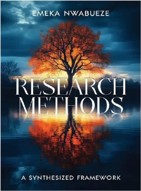 Research Methods: A Synthesized Framework by Nwabueze, Emeka