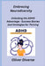 Embracing Neurodiversity: Unlocking the ADHD Advantage - Success Stories and Strategies for Thriving by Sage Rivers
