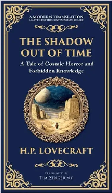 The Shadow Out of Time: Lovecraft's Epic Tale of Cosmic Horror and Time Travel (Deluxe Hardbound Edition) by Lovecraft, H. P.