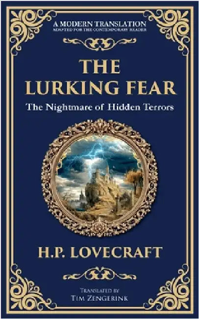 The Lurking Fear: A Classic Lovecraftian Horror Story - Madness and Monstrosities by Lovecraft, H. P.
