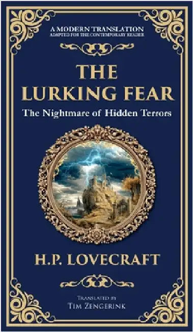 The Lurking Fear: A Classic Lovecraftian Horror Story - Madness and Monstrosities (Deluxe Hardbound Edition) by Lovecraft, H. P.
