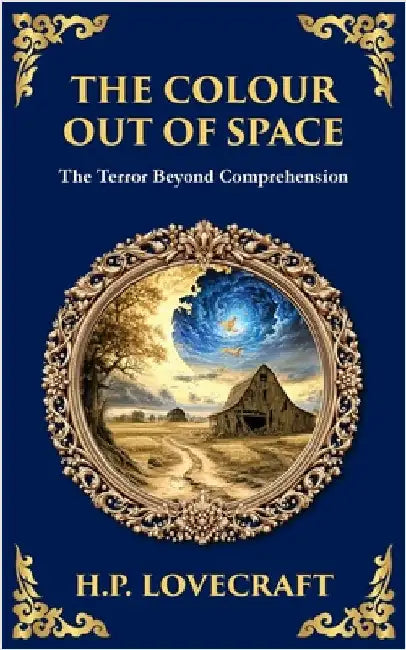 The Colour Out of Space: Lovecraft's Legendary Cosmic Horror Tale - Alien Forces Unleashed by Zengerink, Tim