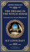 The Dreams in the Witch House: Lovecraft's Supernatural Tale of Witchcraft, Madness, and Cosmic Horror (Deluxe Hardbound Edition) by Lovecraft, H. P.