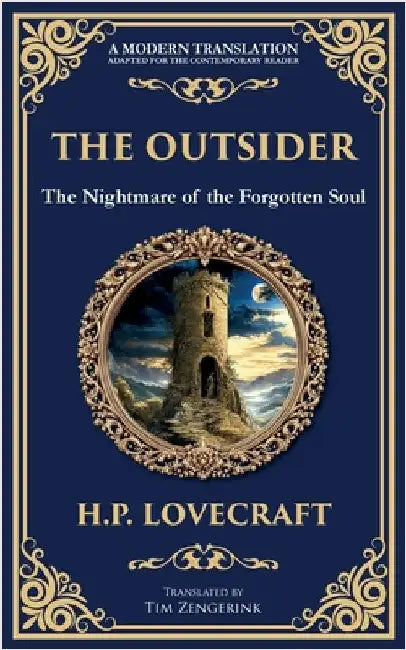 The Outsider: A Classic Gothic Horror Tale of Isolation, Madness, and Discovery by Lovecraft, H. P.