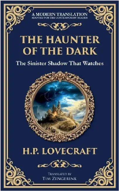 The Haunter of the Dark: Lovecraft's Tale of Cosmic Horror - Ancient Evil Awakens by Lovecraft, H. P.