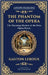 The Phantom of the Opera: The Original Gothic Mystery Romance - Love, Obsession, and Terror (Deluxe Hardbound Edition) by LeRoux, Gaston