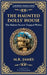 The Haunted Dolls' House: A Classic Ghost Tale of Miniatures, Memories, and Malevolence by James, M. R.
