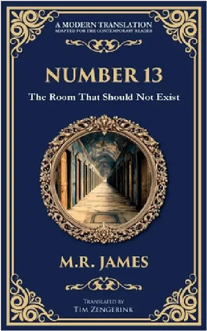Number 13: A Haunting Tale of Vanishing Rooms and Supernatural Secrets by James, M. R.