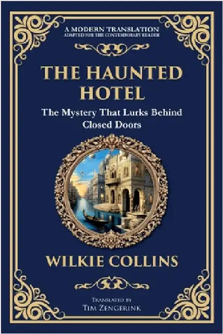 The Haunted Hotel: A Chilling Tale of Murder, Mystery, and the Supernatural by Collins, Wilkie