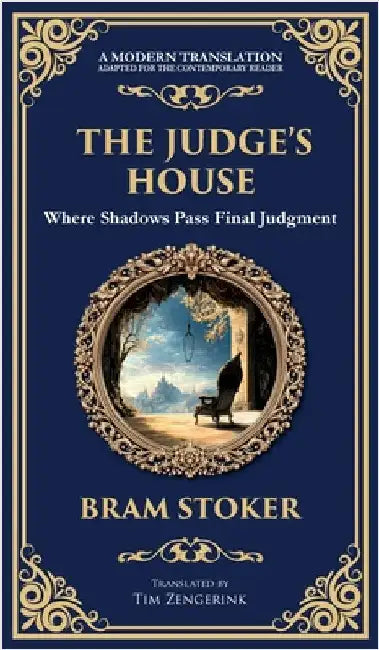 The Judge's House: A Gothic Horror Tale of Isolation and a Vengeful Spirit (Deluxe Hardbound Edition) by Stoker, Bram