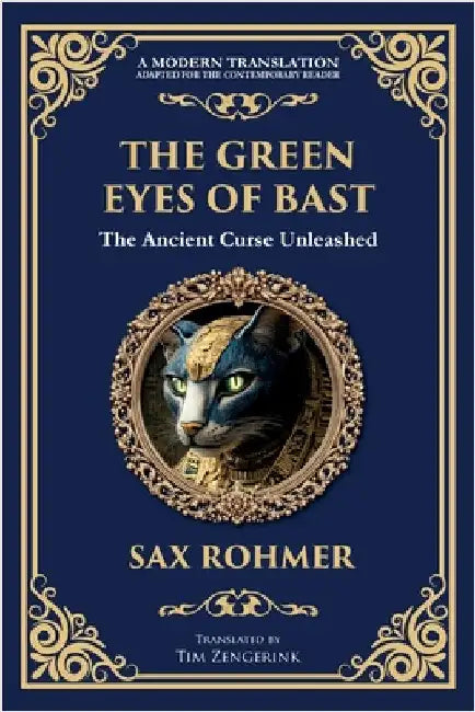 The Green Eyes of Bast: An Occult Mystery of Ancient Egyptian Curses and Possession by Rohmer, Sax