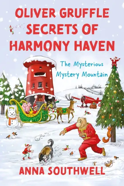 Oliver Gruffle Secrets of Harmony Haven: The Mysterious Mystery Mountain by Anna Southwell