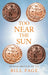 Too Near the Sun by Bill Page