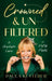 Crowned & Unfiltered by Paula Ketterer