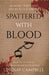 Spattered With Blood: murder, theft and arson in old Argyll by Lindsay Campbell