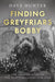 Finding Greyfriars Bobby: The amazing story of the Scottish canine film star by Dave Hunter