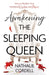 Awakening the Sleeping Queen: How to Reclaim Your Feminine Wisdom and Power by Nathalie Cordell