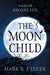 The Moon Child by Mark R. J. Lucek