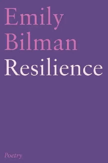 Resilience by Emily Bilman