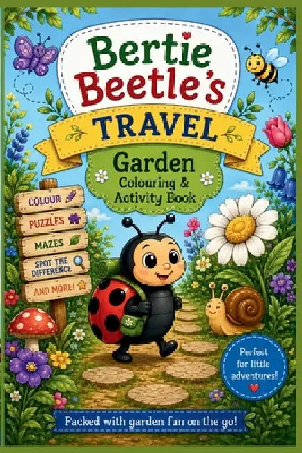 Bertie Beetle's Travel Garden Colouring & Activity Book by Ian Payne