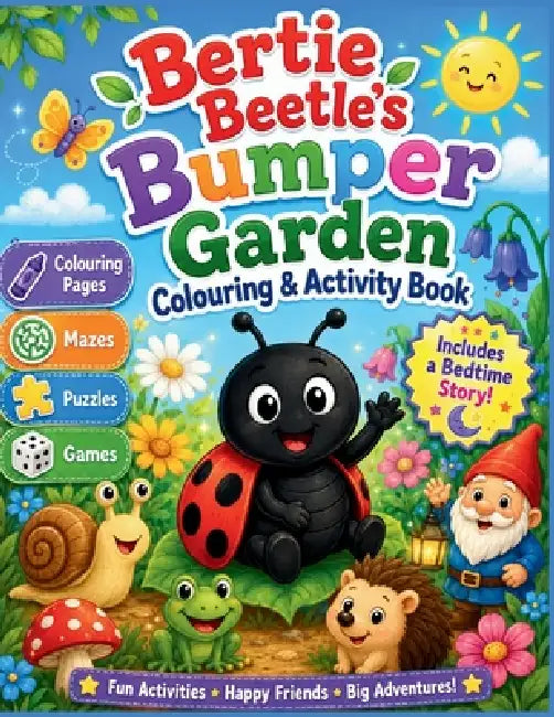 Bertie Beetle's Bumper Garden Colouring & Activity Book by Ian Payne