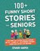 100+ Funny Short Stories for Seniors: Large Print, Easy-to-Read Tales of Laughter and Joy - A Funny Gift for Retirement, Birthday, Father's Day, Mothe by Harper, Edward