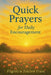 Quick Prayers for Daily Encouragement: Short Scripture-Based Prayers for Busy Days and Weary Hearts by Pilgrim And Anchor Press