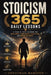 Stoicism 365 Daily Lessons: A Year of Stoic Wisdom for Resilience, Confidence, Discipline, and Peace of Mind by Jonathan Marston