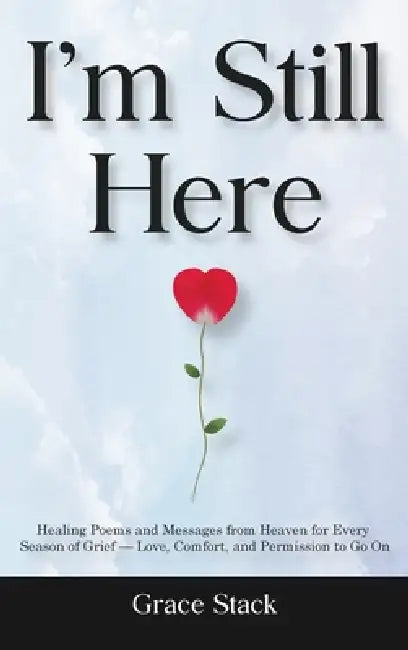 I'm Still Here by Grace Stack
