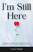 I'm Still Here by Grace Stack