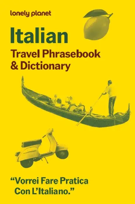 Lonely Planet Italian Travel Phrasebook & Dictionary: Learn Essential Phrases & Vocabulary 3,500 Word Two-Way Dictionary Pull-Out Fast Phrases Card Tr by Lonely Planet
