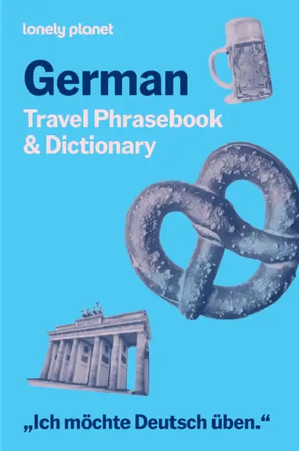 Lonely Planet German Travel Phrasebook & Dictionary: Learn Essential Phrases & Vocabulary 3,500 Word Two-Way Dictionary Pull-Out Fast Phrases Card Tra by Lonely Planet