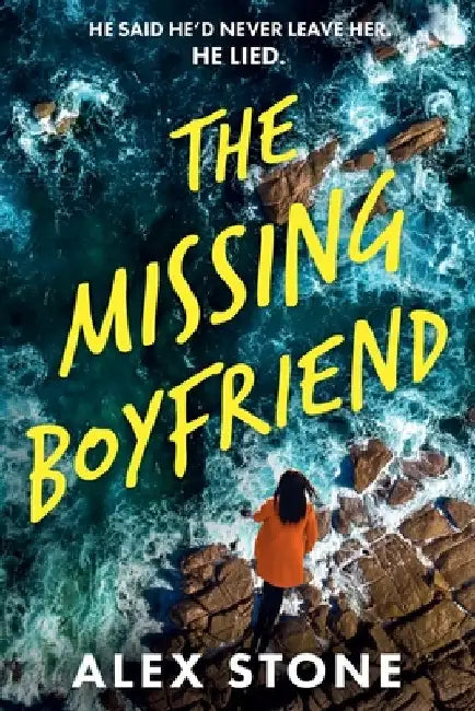 The Missing Boyfriend by Stone, Alex