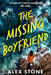 The Missing Boyfriend by Stone, Alex