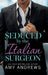 Seduced by the Italian Surgeon by Amy Andrews